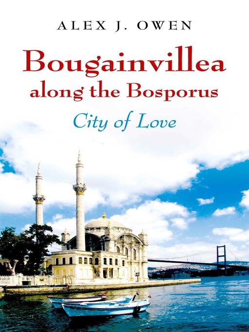 Title details for Bougainvillea along the Bosporus by Alex J. Owen - Available